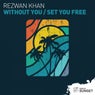 Without You / Set You Free