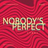 Nobody's Perfect Story