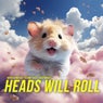 Heads Will Roll