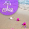 The Chill & Lounge Factor