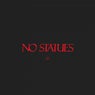 No Statues