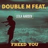 Freed You (feat. Leila Aarden)