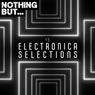 Nothing But... Electronica Selections, Vol. 15