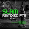 Slam Remixed Part 2