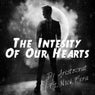 The Intensity Of Our Hearts