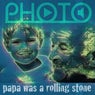 PHOTO - Papa was a Rolling Stone