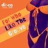 For Who Like The Groove