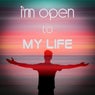 I'm Open to My Life