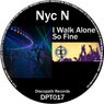 I Walk Alone / So Fine