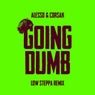 Going Dumb (Low Steppa Remix)
