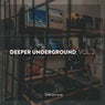 Deeper Underground, Vol. 2