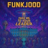 Take Me To Your Leader