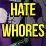 Hate Whores