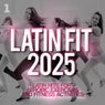 Latin Fit 2025 - Latin hits for aerobic exercises and fitness activities