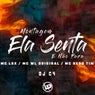 Montagem - Ela Senta e Não Para