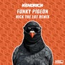 Funky Pigeon (Nick The Lot Remix)