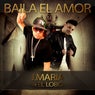 Baila el Amor (feat. El Lobo) [Remix]