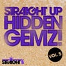 Straight Up Hidden Gemz! Vol. 5