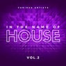 In the Name of House, Vol. 2