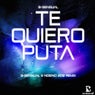 Te Quiero Puta (B-Sensual & No!end 2012 Remix)