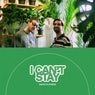 I CAN'T STAY - Extended