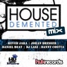 House Demented Mix