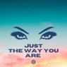 Just the Way You Are