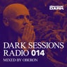 Dark Sessions Radio 014 (Mixed by Oberon)