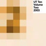 UT Ten, Vol. 2 (2003)
