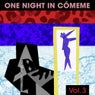 One Night In Cómeme 3