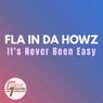 It's Never Been Easy