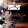 This Is My Church, Vol. 5 (The Tech House Edition)
