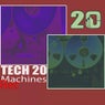 Tech 20 Machines Rec