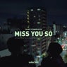 Miss You So