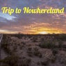 Trip to Nowhereland
