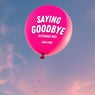 Saying Goodbye (Extended Mix)