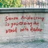 Saxon Aristocracy is Governing the World with Radar