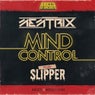 Mind Control / Slipper