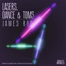 Lasers, Dance and Toms