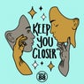 Keep You Closer (Extended)