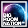 Big Room Nation Vol. 6