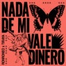 Nada de Mi Vale Dinero