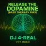 Release the Dopamine (Bass Therapy RMX)