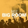 This Is Big Room By Bsharry