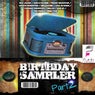 Birthday Sampler, Pt. 2