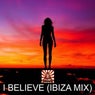 I Believe (Ib Music Ibiza, Ibiza Mix)