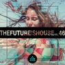 The Future is House, Vol. 46