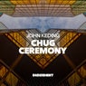 Chug / Ceremony