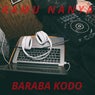 Kamu Nanya X Baraba Kodo (Mix)