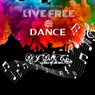 Live Free & Dance